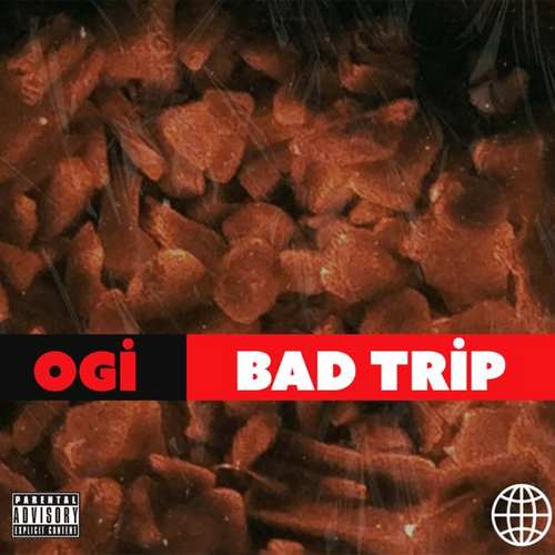 Ogi Yeni Bad Trip Şarkısını indir
