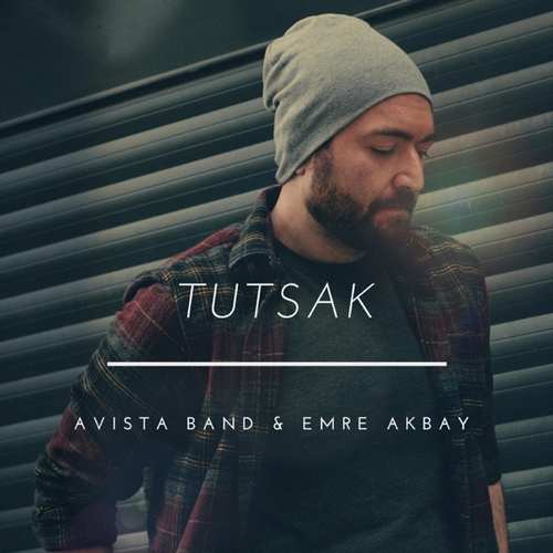 Avista Band & Emre Akbay Yeni Tutsak Şarkısını indir