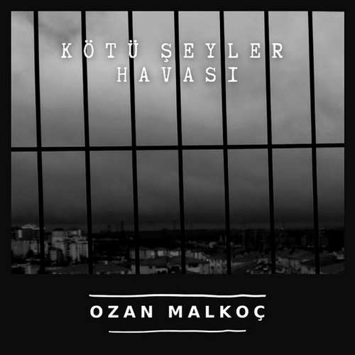 Ozan Malkoç Yeni Kötü Şeyler Havası Şarkısını indir