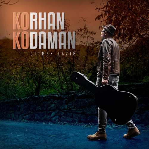 Korhan Kodaman - Gitmek Lazım (2021) (EP) Albüm İndir