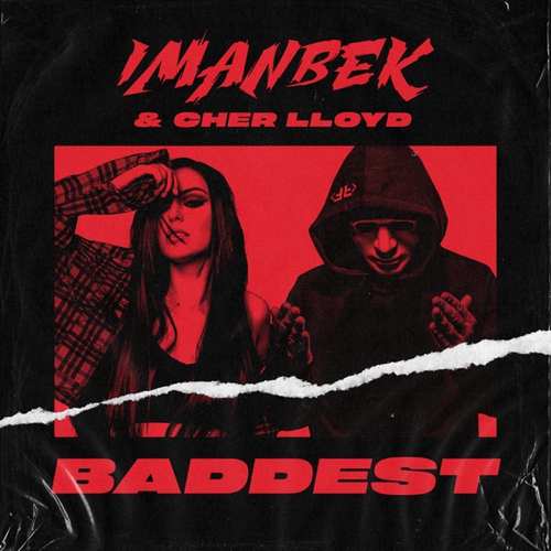 Imanbek & Cher Lloyd Yeni Baddest Şarkısını indir