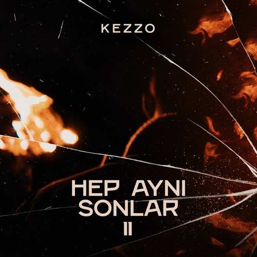 Kezzo Yeni Hep Aynı Sonlar II Şarkısını indir