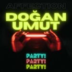 Doğan Umut – Affectıon (Party!) (2021) Single indir
