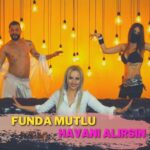 Funda Mutlu – Havanı Alırsın (2021) Single indir