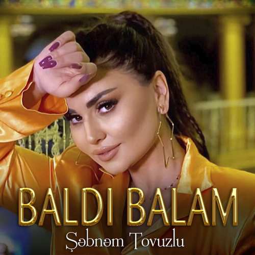 Şəbnəm Tovuzlu Yeni Baldı Balam Şarkısını İndir