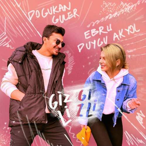 Dogukan Guler & Ebru Duygu Akyol Yeni Gizli Gizli Şarkısını indir