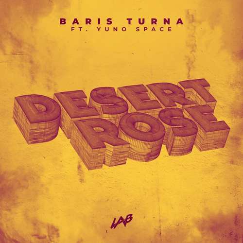 Baris Turna Yeni Desert Rose (feat. Yuno Space) Şarkısını indir