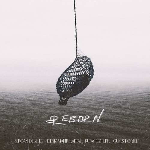 Sercan Debelec Ft, Deniz Mahir Kartal Yeni Reborn Şarkısını indir
