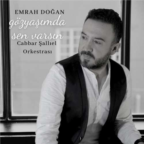 Emrah Doğan & Cabbar Şallıel Orkestrası Yeni Gözyaşımda Sen Varsın Şarkısını İndir