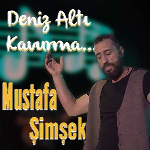 Mustafa Şimşek Yeni Deniz Altı Kavurma Şarkısını indir