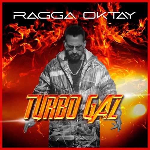 Ragga Oktay Yeni Turbo Gaz Şarkısını indir