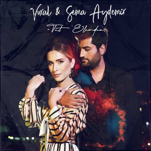 Vural & Sema Aydemir Yeni Tut Elimden Şarkısını indir