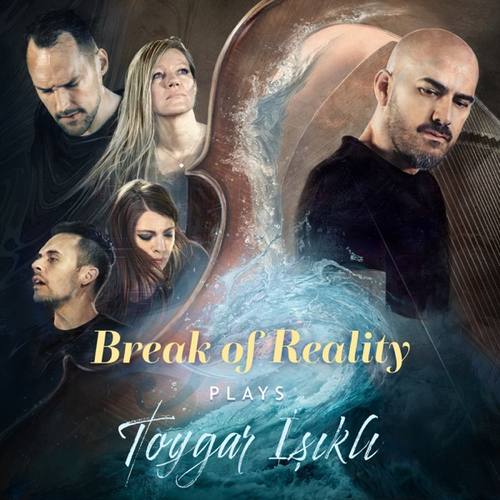 Toygar Işıklı & Break of Reality Yeni - Break of Reality Plays Toygar Işıklı Full Albüm İndir