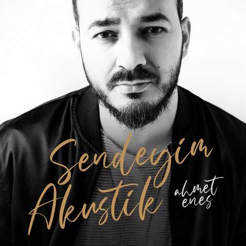 Ahmet Enes Yeni Sendeyim (Akustik) Şarkısını indir