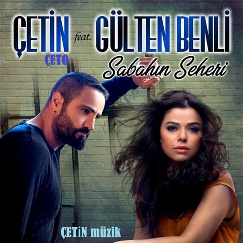 Çetin Çeto Yeni Sabahın Seheri (feat. Gülten Benli) Şarkısını indir