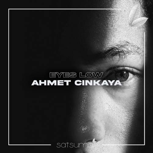 Ahmet Cinkaya Yeni Eyes Low Şarkısını İndir