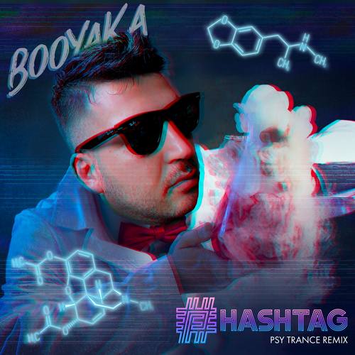 Booyaka Yeni HASHTAG (Psy Trance Remix) Şarkısını İndir