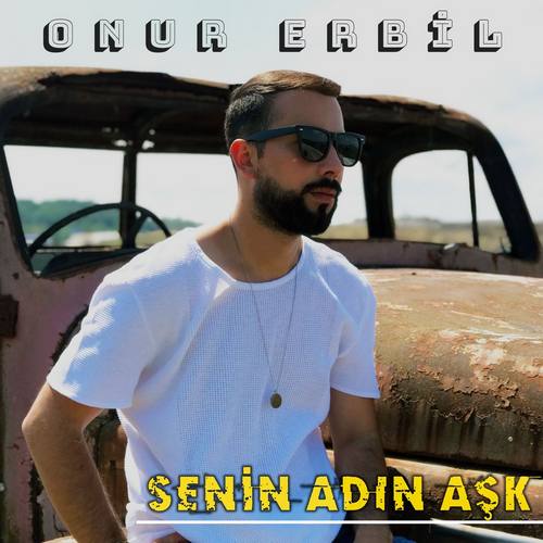 Onur Erbil Yeni Senin Adın Aşk Şarkısını indir