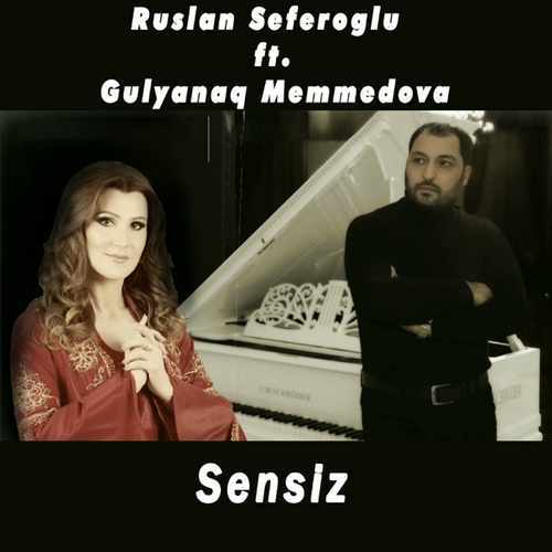 Ruslan Seferoğlu Yeni Sensiz (feat. Gülyanaq Məmmədova) Şarkısını İndir