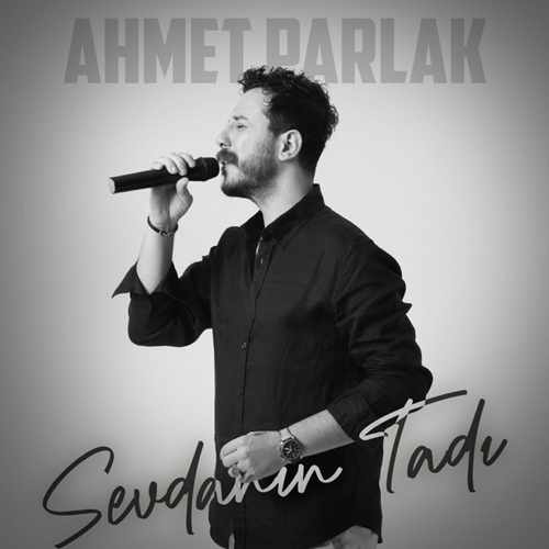 Ahmet Parlak Yeni Sevdanın Tadı Şarkısını indir