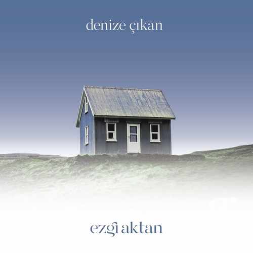 Ezgi Aktan - Denize Çıkan (2021) (EP) Albüm indir