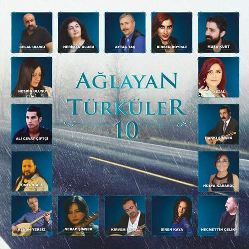 Çeşitli Sanatçılar - Ağlayan Türküler Vol. 10 Full Albüm indir
