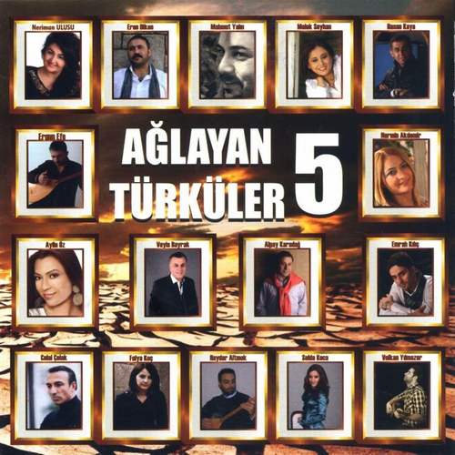Çeşitli Sanatçılar - Ağlayan Türküler Vol. 5 Full Albüm indir