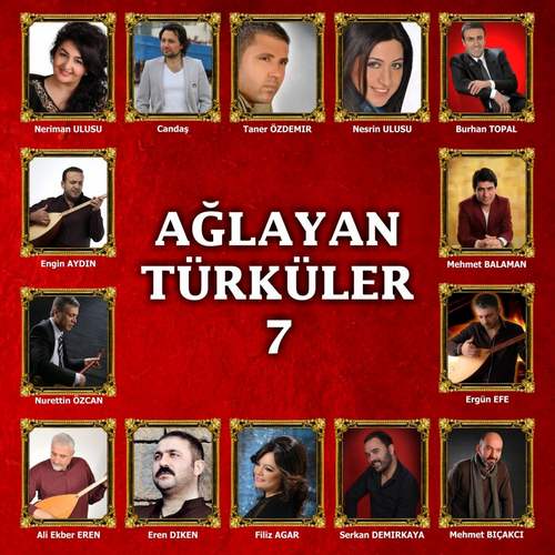 Çeşitli Sanatçılar - Ağlayan Türküler Vol.7 Full Albüm indir