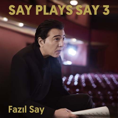 Fazil Say Yeni Say Plays Say 3 Full Albüm indir