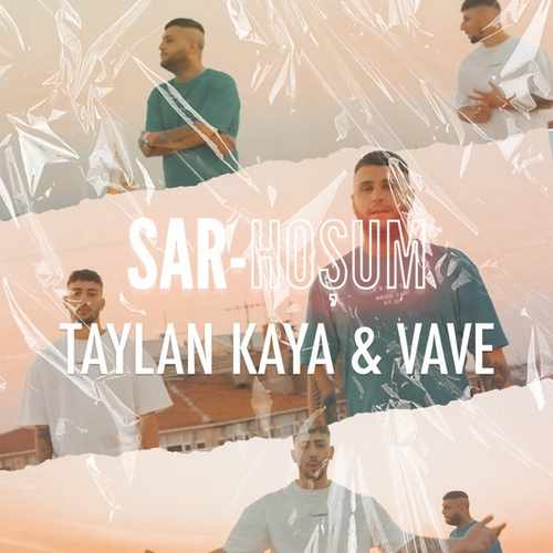 Taylan Kaya Yeni SAR-HOŞUM (feat. Vave) Şarkısını indir
