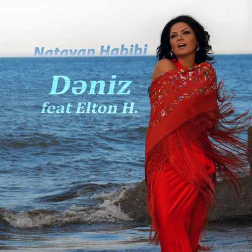 Natavan Habibi Yeni Dəniz (feat. Elton Hüseynəliyev) Şarkısını indir