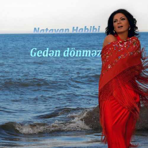 Natavan Habibi Yeni Gedən Dönməz Şarkısını İndir
