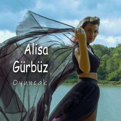 Alisa Gürbüz Yeni Oyuncak Şarkısını indir