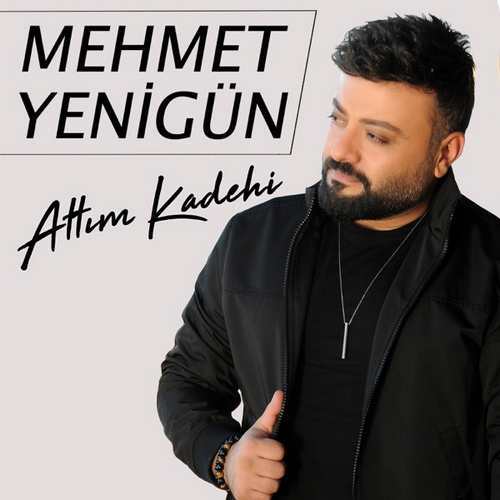 Mehmet Yenigün Yeni Attım Kadehi Şarkısını indir