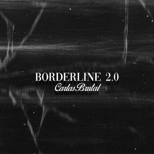 Carlas Brutal - Borderline 2.0 (EP) Albüm indir  