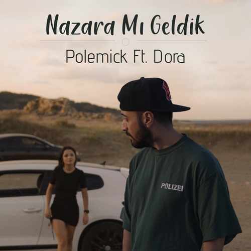 Polemick Yeni Nazara Mı Geldik (feat. Dora) Şarkısını indir