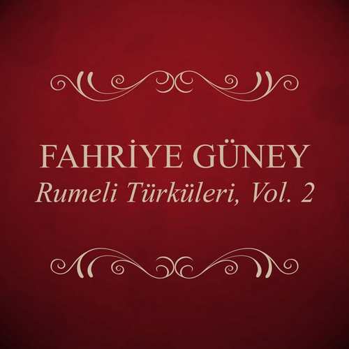 Fahriye Güney - Rumeli Türküleri Vol. 2 Full Albüm indir