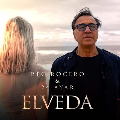 Rec Rocero & 24 Ayar Yeni ELVEDA Şarkısını indir