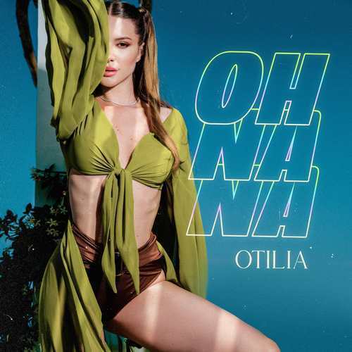Otilia Yeni Oh Na Na Şarkısını indir