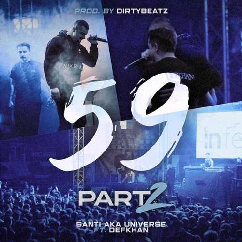Santi Aka Universe Yeni 59 Part 2 (feat. Defkhan) Şarkısını indir