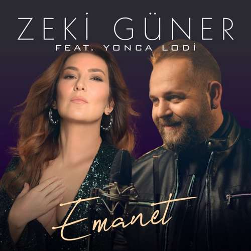 Zeki Güner Yeni Emanet (feat. Yonca Lodi) [Akustik] Şarkısını indir