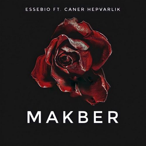 Essebio Yeni Makber (feat. Caner Hepvarlık) Şarkısını indir