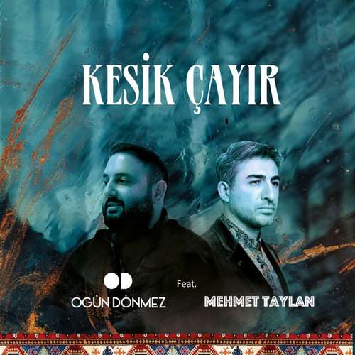 Ogun Donmez Yeni Kesik Çayır (feat. Mehmet Taylan) Şarkısını indir