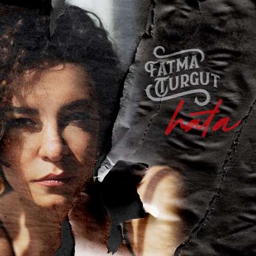 Fatma Turgut Yeni Hata Şarkısını indir