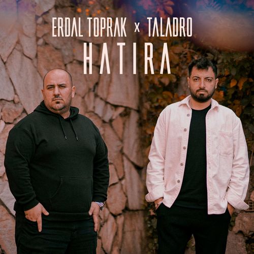 Erdal Toprak ft Taladro Yeni Hatıra Şarkısını indir