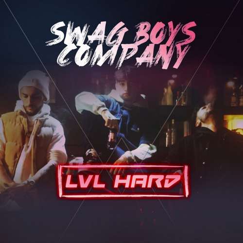 Swag Boys Company Yeni LVL HARD Şarkısını İndir