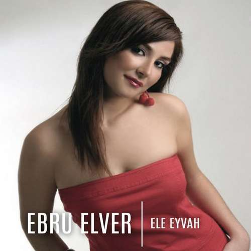 Ebru Elver Yeni Ele Eyvah (Barbaros Dere Remix) Şarkısını indir