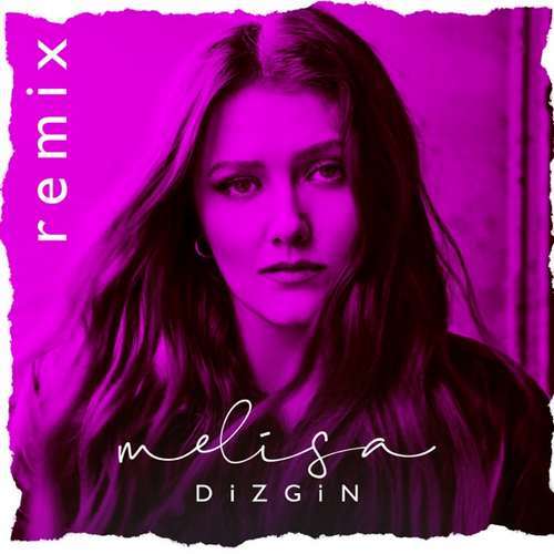 Melisa - Dizgin (Remix)