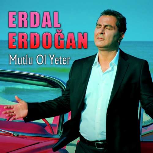 Erdal Erdoğan - Mutlu Ol Yeter