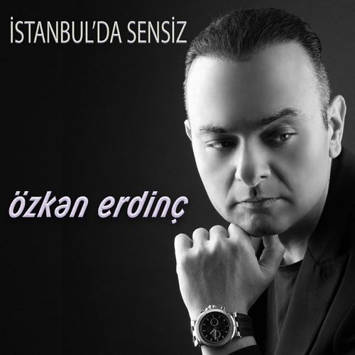 Özkan Erdinç Yeni İstanbul’da Sensiz Şarkısını İndir